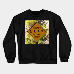 Big foot crossing zone sign Crewneck Sweatshirt